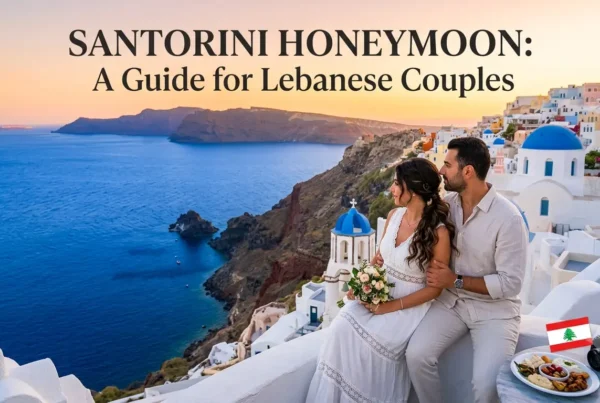 Santorini Honeymoon: A Guide for Lebanese Couples