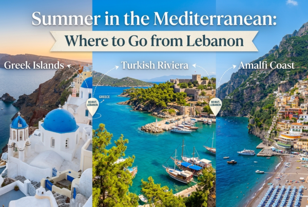 Summer in the Mediterranean: Where to Go from Lebanon